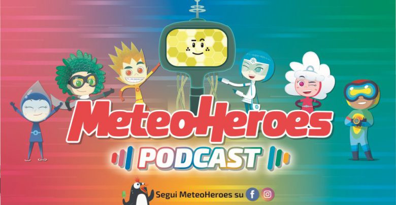 Podcast: arriva lo spin-off del nuovo cartoon "Meteoheroes"